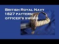 Royal Navy 1827 Pattern Officer's Sword