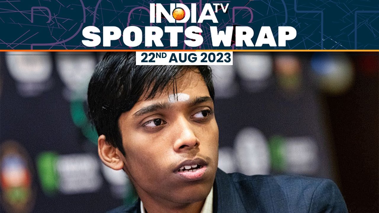 India TV Sports Wrap | 22nd August 2023 