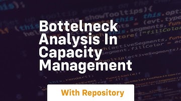Bottelneck analysis in capacity management