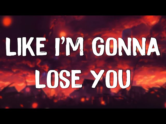 Like I'm Gonna Lose You (Lyrics) | Meghan Trainor ft. John Legend  Adele, Camila Cabello class=