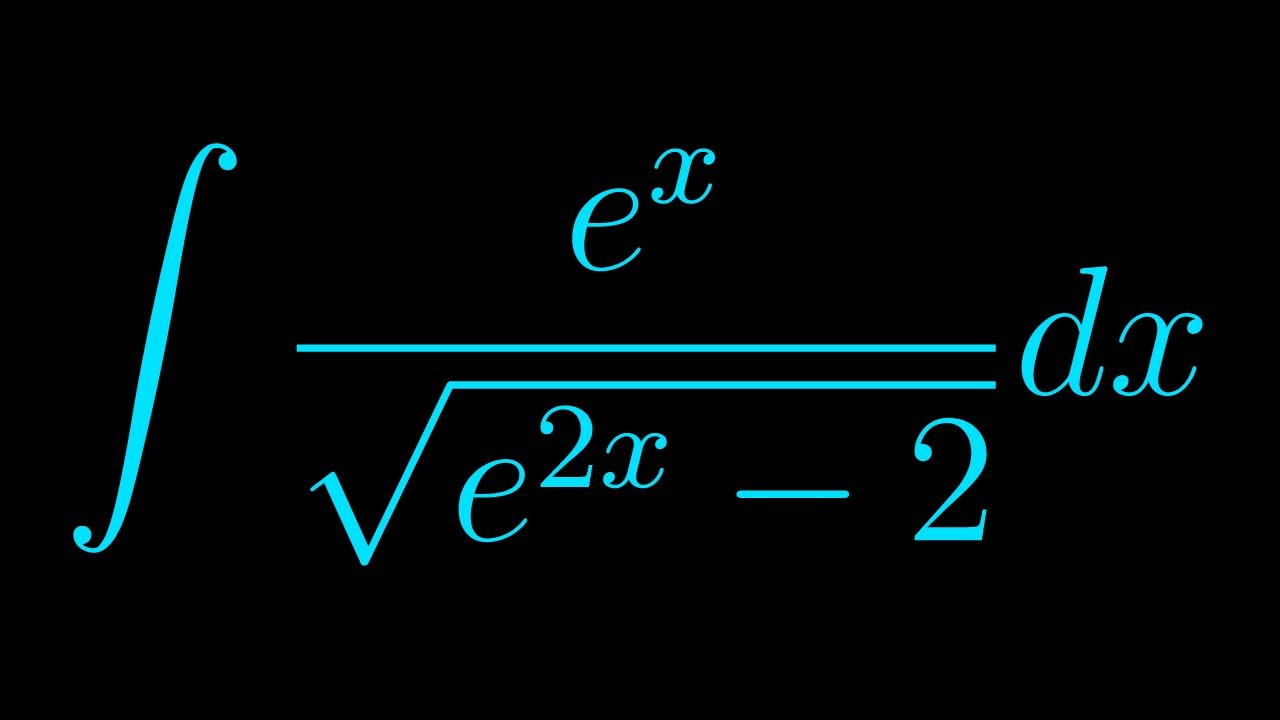 Integral Of E x Sqrt e 2x 2 YouTube integral-of-e-x-sqrt-e-2x-2-youtube