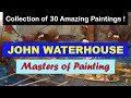 Masters of Painting | Fine Arts | John William Waterhouse | Art Slideshow | British Painters