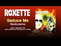 ROXETTE  - Seduce Me (Subtítulos ESPAÑOL - INGLÉS)