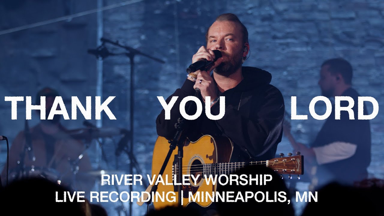 Thank You Lord (LIVE) River Valley Worship - YouTube