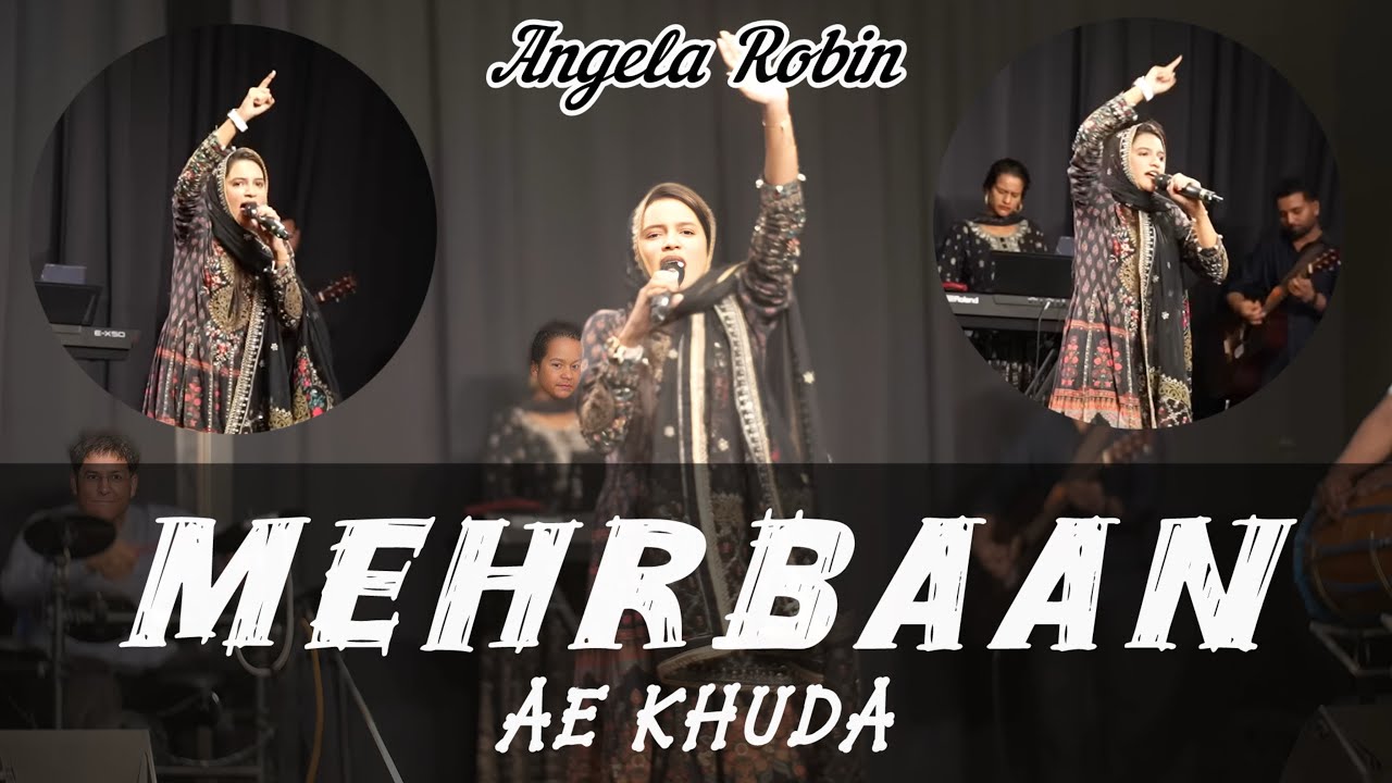 Mehrbaan Ae Khuda | Angela Robin | Lyrical Video | New Masih Geet | Live Worship | Anointed Song | 