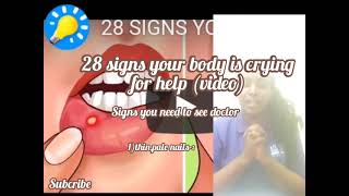 28 Signs your Body is Crying for help(VIDEO)'*signs you need to see a Doctor 🤔