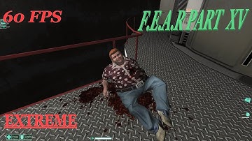 F.E.A.R (Extreme Difficulty) Part 15 - 60 FPS