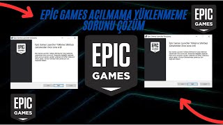 EPİC GAMES AÇILMAMA SORUNU 2025!!!! KESİN ÇÖZÜM!!!