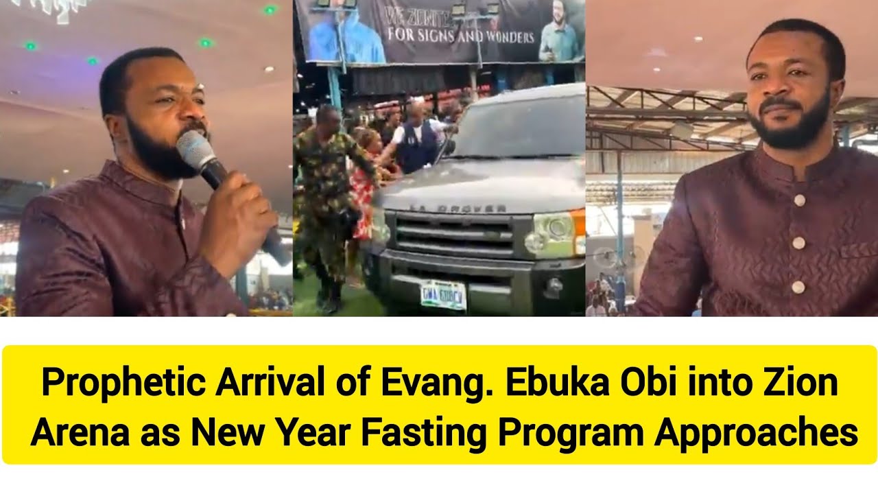 Prophetic Arrival of Evang. Ebuka Obi into Zion Arena as New Year Fasting Program Approaches