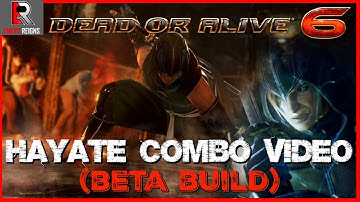 Dead or Alive 6: Hayate Combo Video (Beta Build) *See Description