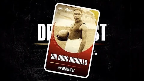 The Deadliest: Sir Doug Nicholls and his remarkabl...