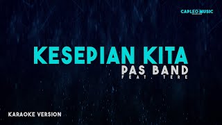 Pas Band feat. Tere – Kesepian Kita (Karaoke Version)