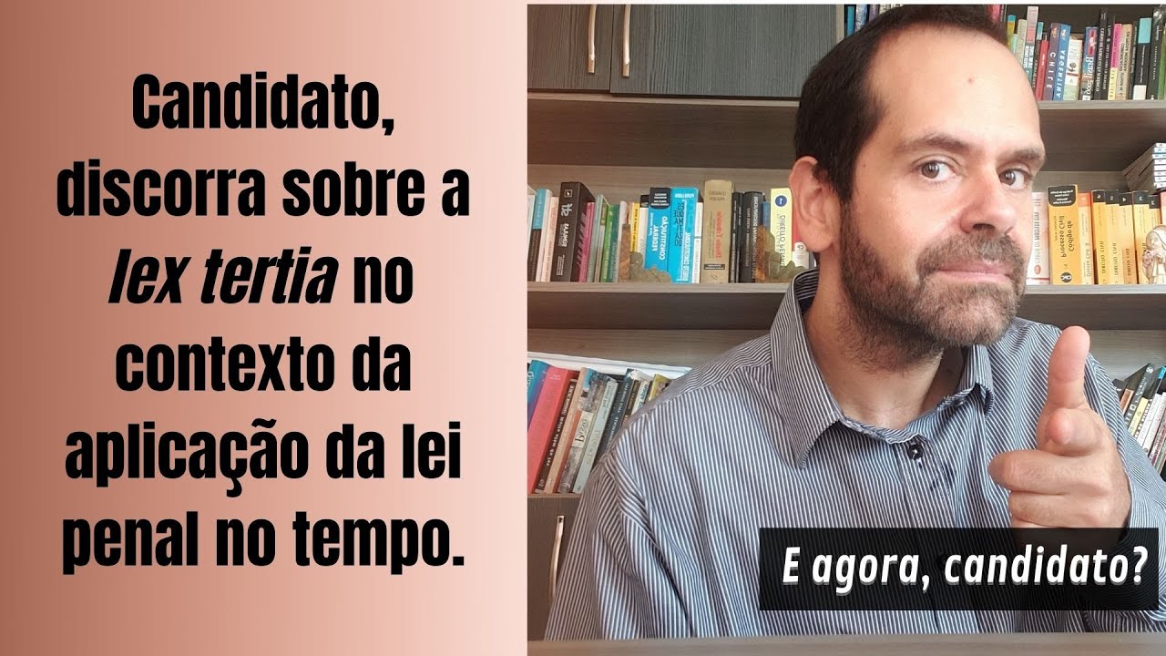 Candidato, discorra sobre a lex tertia no contexto da aplicação da lei penal no tempo.