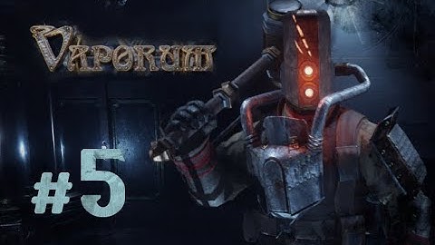 #5 Vaporum (First playthrough) - The Librarian
