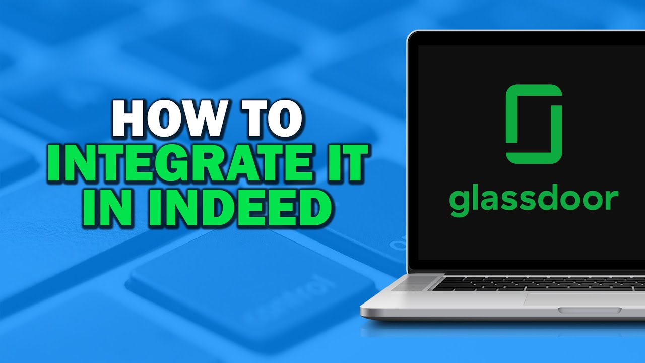 How To Integrate Glassdoor In Indeed (Quick Tutorial)