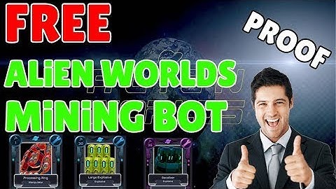 Alien Worlds Free BOT - Auto Mining Bot - Only 100 NFT