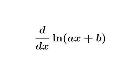 Derivative of ln(ax+b) || Differentiation of Logarithmic Function