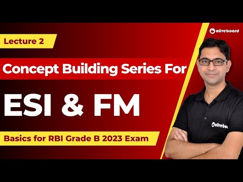 Concept Building Series | ESI & FM Basics for RBI Grade B 2023 Exam | Lecture 2