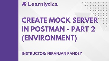 Create Mock Server in Postman - Part 2 (Environment)