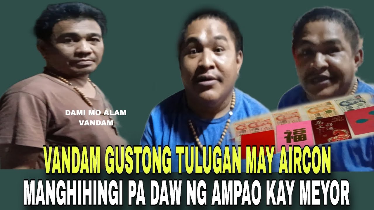 VANDAM GUSTONG TULUGAN MAY AIRCON SOSYAL BALAK PA MANGHINGI NG AMPAO KAY MEYOR ISKO