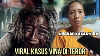 Vina Keluarga Diteror Begini Ungkap Kakak Vina