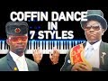 COFFIN DANCE IN 7 STYLES