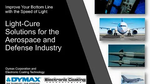 Light Cure Solutions for the Aerospace and Defense Industry