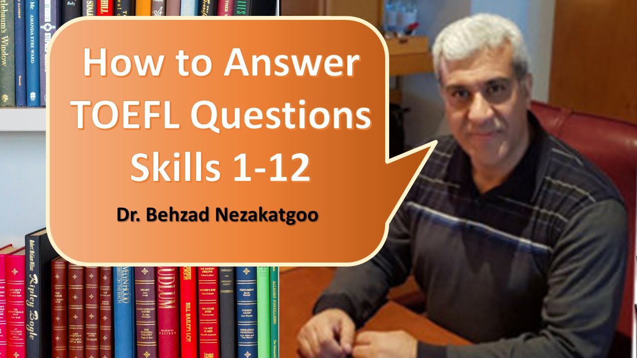 How to Answer TOEFL Questions Skills 1-12 - YouTube