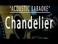 Chandelier - Sia (Acoustic karaoke)