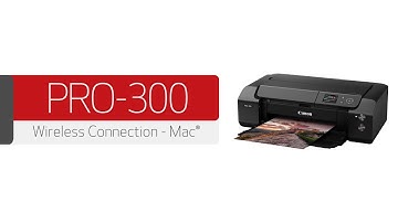 Canon imagePROGRAF PRO-300 - Connecting Your Mac