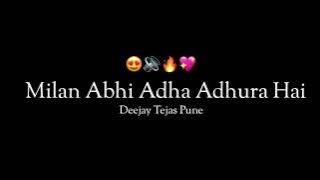 MILAN ABHI ADHA ADHURA HAI - FUNK MIX - DEEJAY TEJAS PUNE