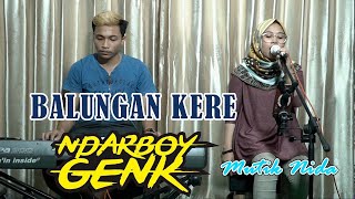 BALUNGAN KERE (NDARBOY GENK) COVER LIVE MUTIK NIDA FERSI KOPLO