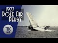 The 1927 Dole Derby: A Historic Aviation Race