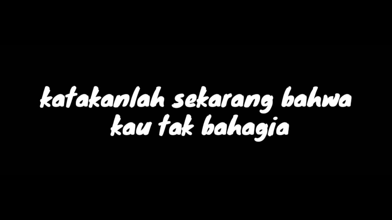 Lirik Lagu Asal Kan Kau Bahagia Lirik Lagu Asal Kan Kau Bahagia