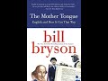 Bill Bryson - The Mother Tongue - Full Audiobook