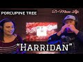 Porcupine Tree - Harridan (Reaction) They’re Back! #porcupinetree #harridan #d_music_life