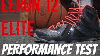 Lebron 12 Elite Performance Test
