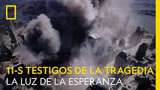 11S TESTIGOS DE LA TRAGEDIA | La luz de la esperanza | NATIONAL GEOGRAPHIC ESPAÑA