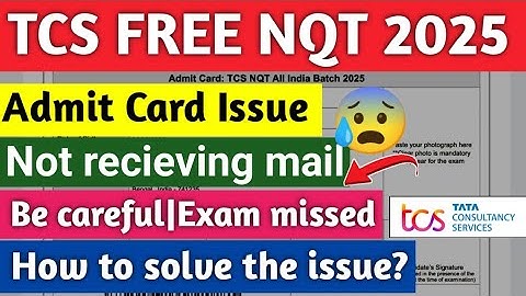 🔥TCS NQT Admit card issue😰Exam missed😭Be careful🧐How to resolve issues 🤔#tcs