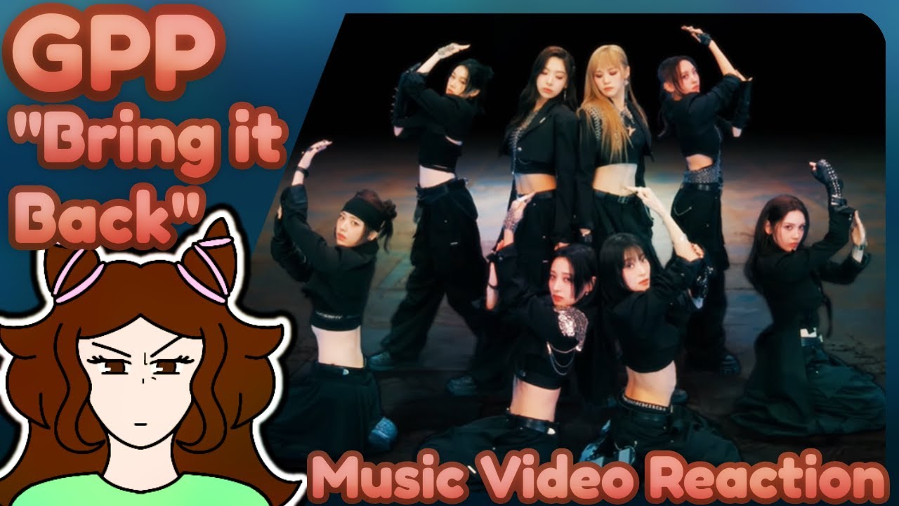 So...what are we bringing back exactly? | GPP "Bring it Back" MV Reaction