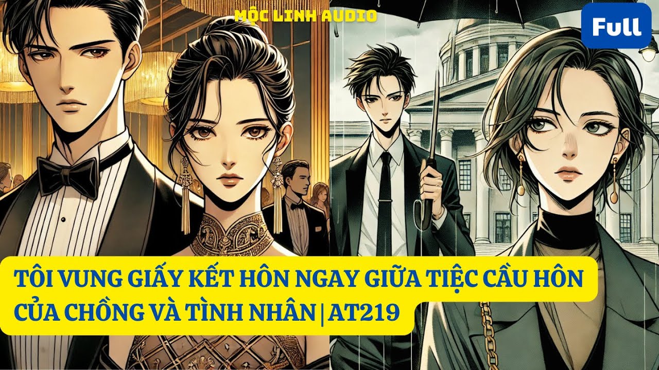 TÔI VUNG GIẤY KẾT HÔN NGAY GIỮA TIỆC CẦU HÔN CỦA CHỒNG VÀ TÌNH NHÂN | AT219