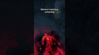 Celebrity DBD but i cant STOP screaming! #dbd #shorts Wealth