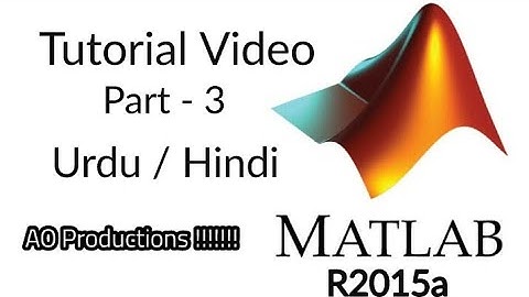 Matlab Tutorial Videos | Part-3 | Urdu/Hindi | Colon Operator...|Matlab R2015a |AO Productions ✌️✌️