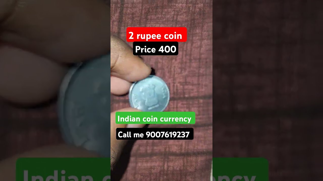 2 Rupee Coin Price 400 Call Me 9007619237 Indian Currency