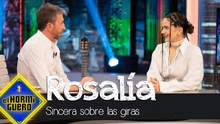 Rosalía se sincera sobre las giras - El Hormiguero