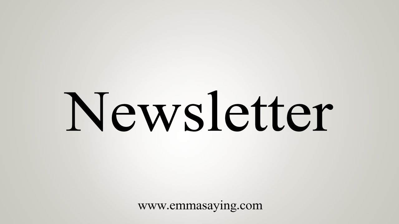 How To Say Newsletter YouTube