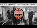 KAZIK & KWARTET ProForma - Gorzki płacz (wersja gorzki) [OFFICIAL VIDEO]