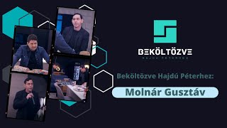 Beköltözve Hajdú Péterhez: Molnár Gusztáv