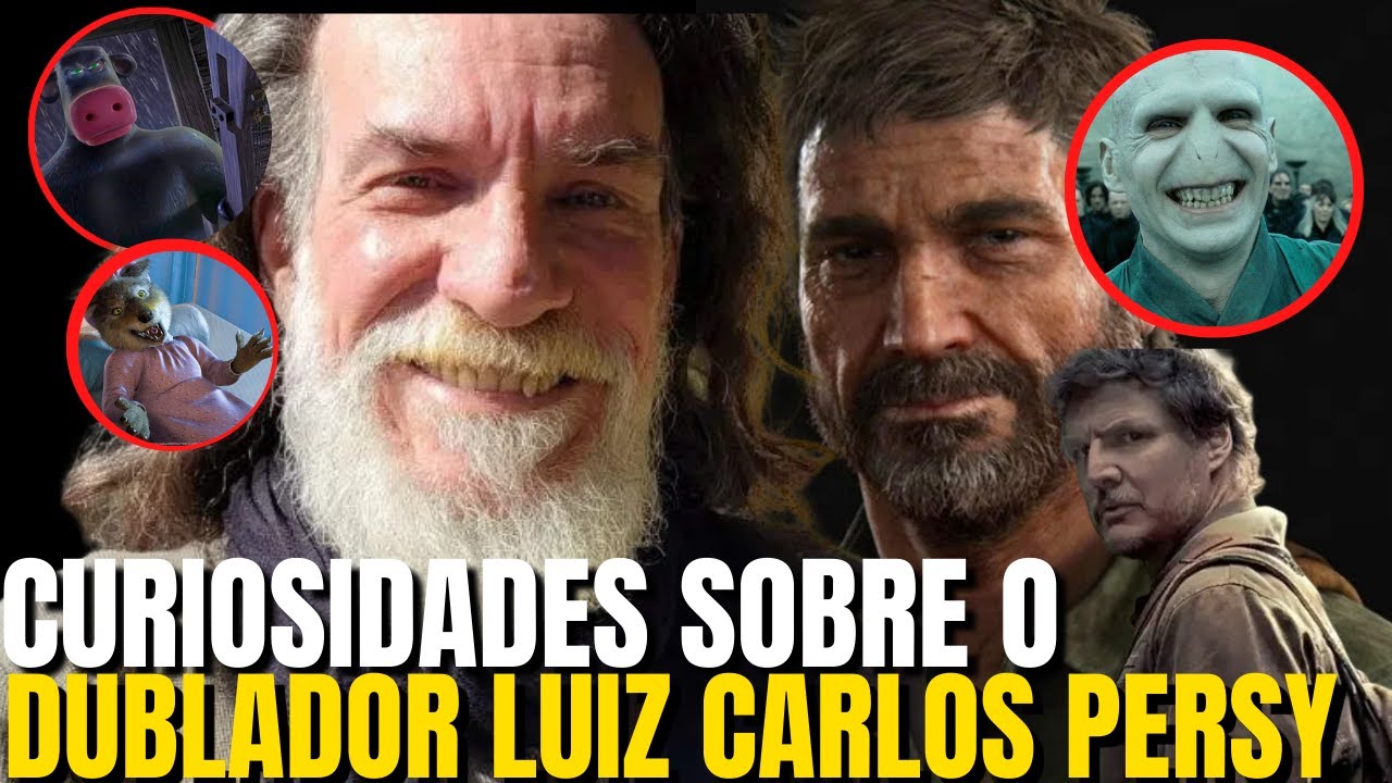 10 curiosidades sobre o Luiz Carlos Persy o dublador do Joel