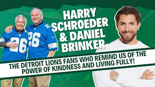 Harry & Dan: The Detroit Lions Fans Who Remind Us of the Power of Kindness and Living Fully!